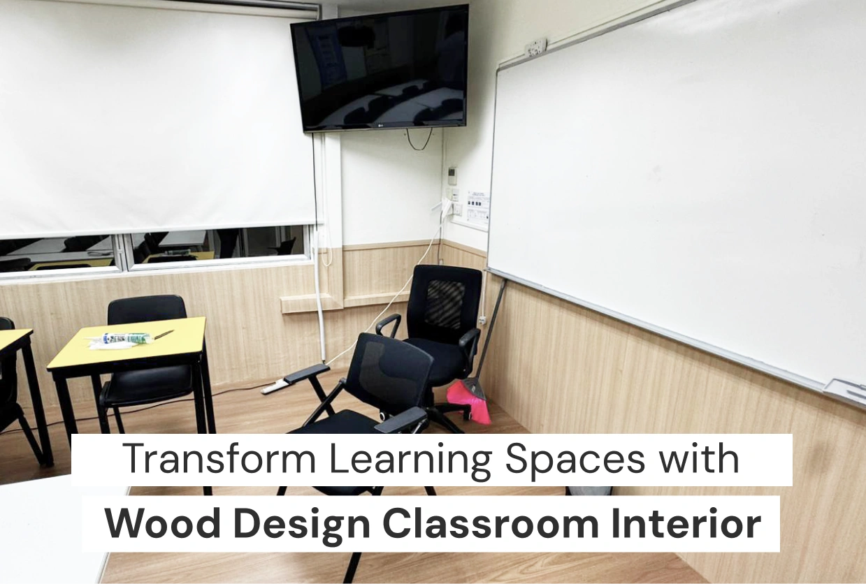 Transform Learning Spaces with Wood Design Classroom Interior